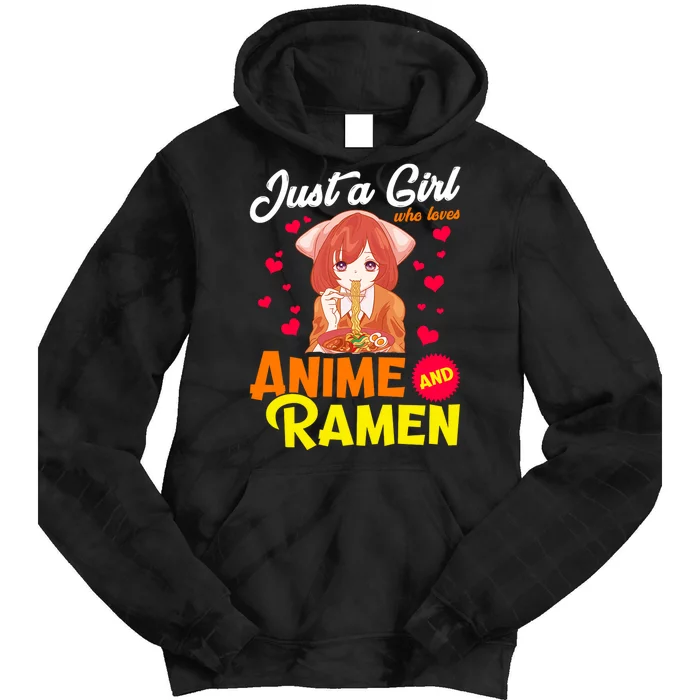 Just A Girl Who Loves Anime And Ramen Tie Dye Hoodie