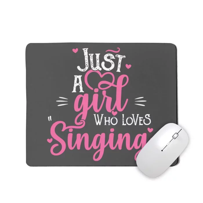 Just A Girl Who Loves Singing Female Singer Gift Mousepad