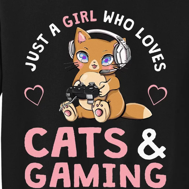 Just A Girl Who Loves Cats And Gaming Cute Gamer Cat Tall Sweatshirt