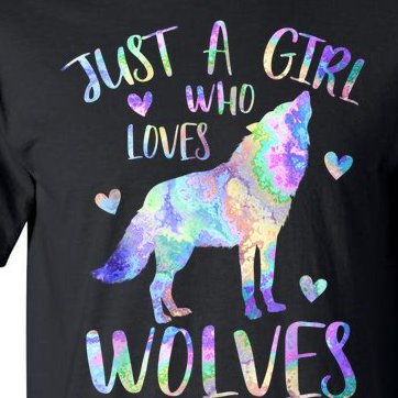 Just A Girl Who Loves Wolves Cute Wolf Lover Teen Girls Tall T-Shirt