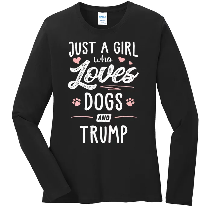 Just A Girl Who Loves Dogs And Trump Gift Dog Lover Ladies Long Sleeve Shirt