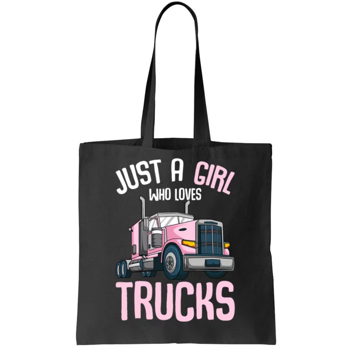 Just A Girl Who Loves Trucks Semi Truck Trucker Girl Tote Bag