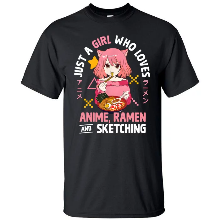 Just A Girl Who Loves Anime Ramen And Sketching Girl Teens Tall T-Shirt