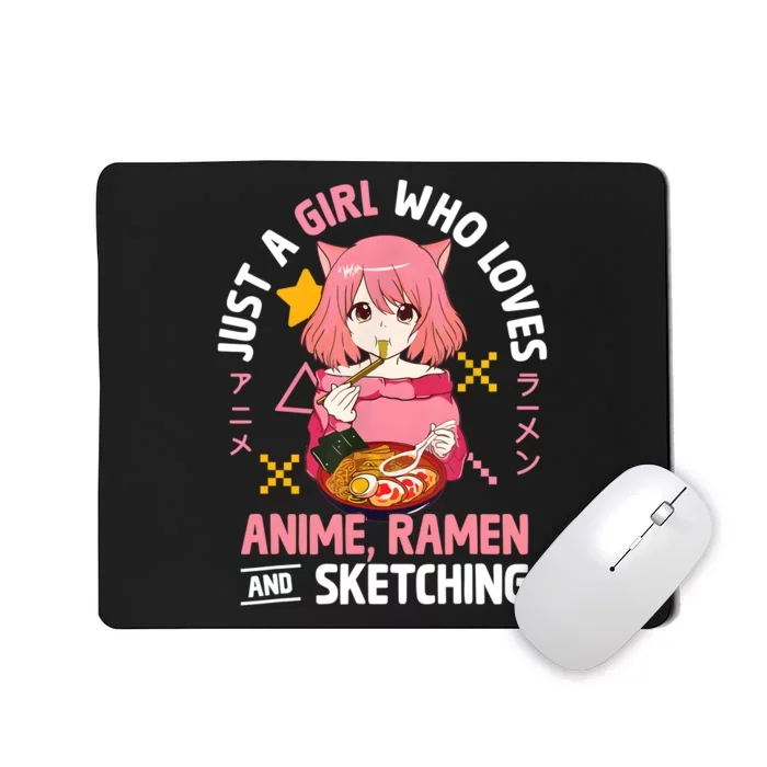 Just A Girl Who Loves Anime Ramen And Sketching Girl Teens Mousepad