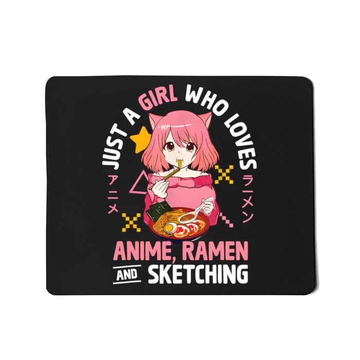 Just A Girl Who Loves Anime Ramen And Sketching Girl Teens Mousepad