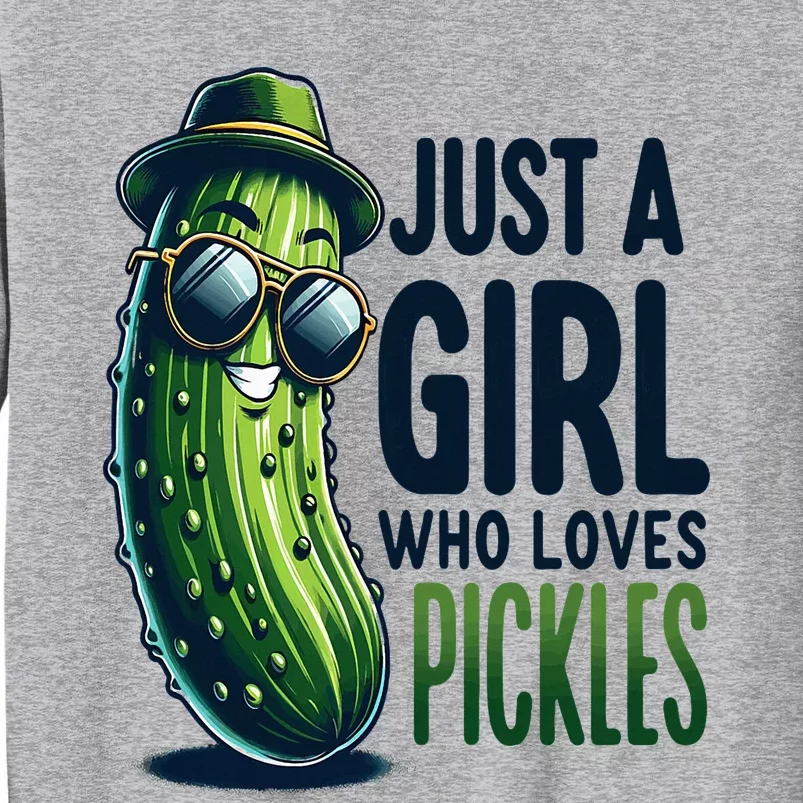 Just A Girl Who Loves Pickles Wo Girl Vegan Tall Sweatshirt