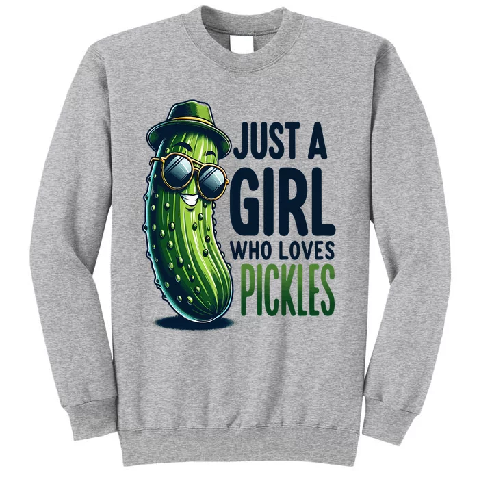 Just A Girl Who Loves Pickles Wo Girl Vegan Tall Sweatshirt