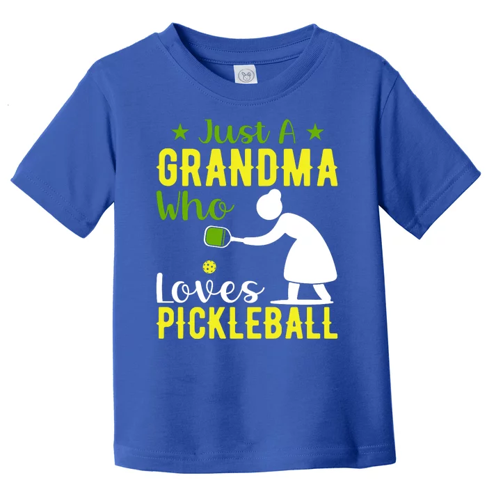 Just A Grandma Who Loves Pickleball Paddle Gift Toddler T-Shirt