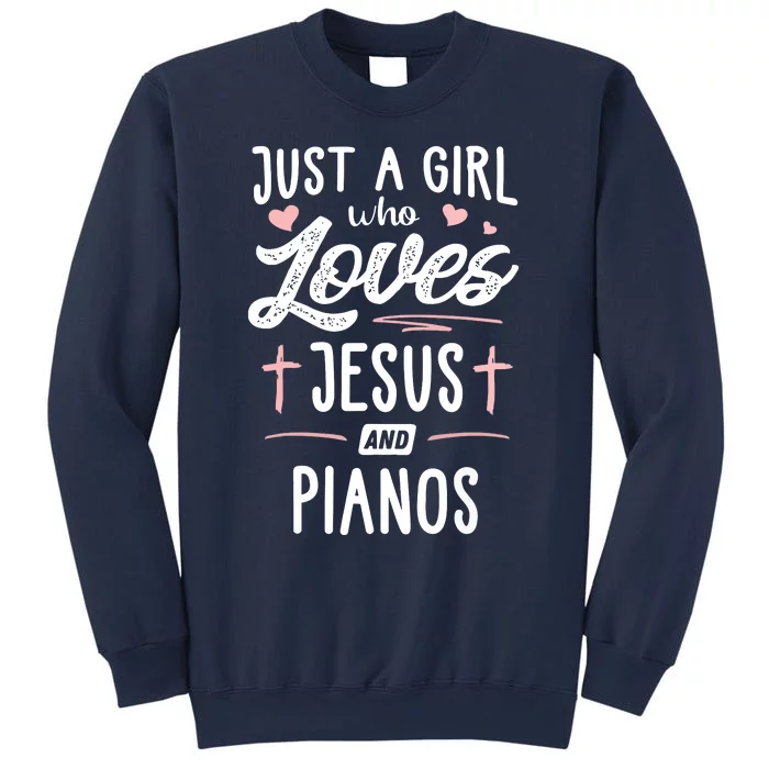 Just A Girl Who Loves Jesus And Pianos Girls Women Sweatshirt