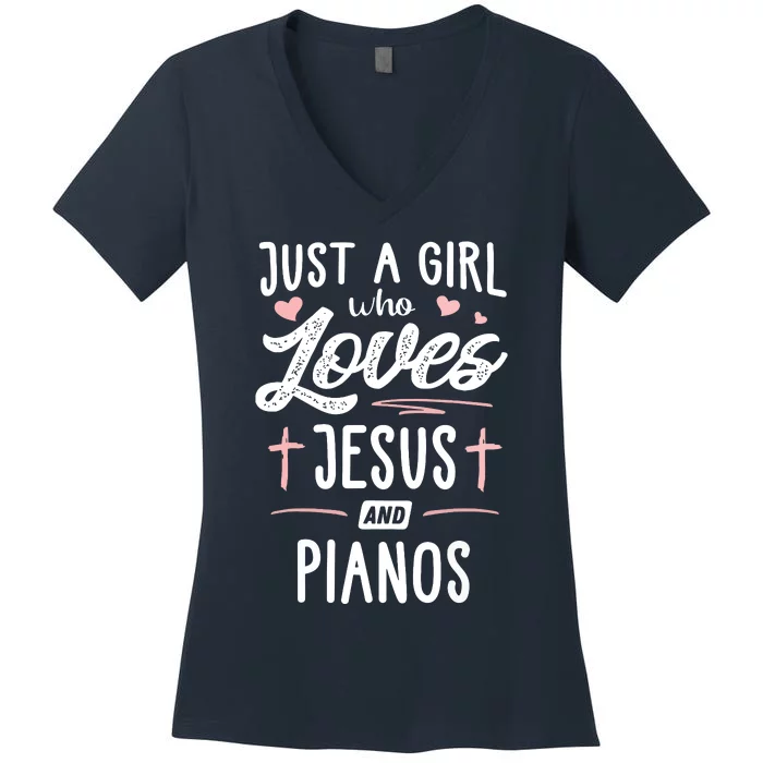 Just A Girl Who Loves Jesus And Pianos Girls Women Women's V-Neck T-Shirt