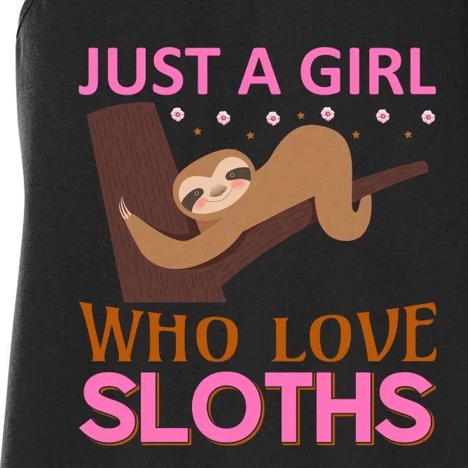 Just A Girl Who Loves Sloths Women's Racerback Tank