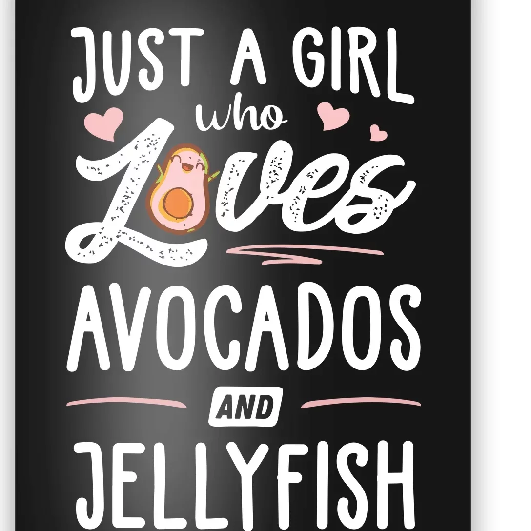 Just A Girl Who Loves Avocados And Jellyfish Gift Women. Poster