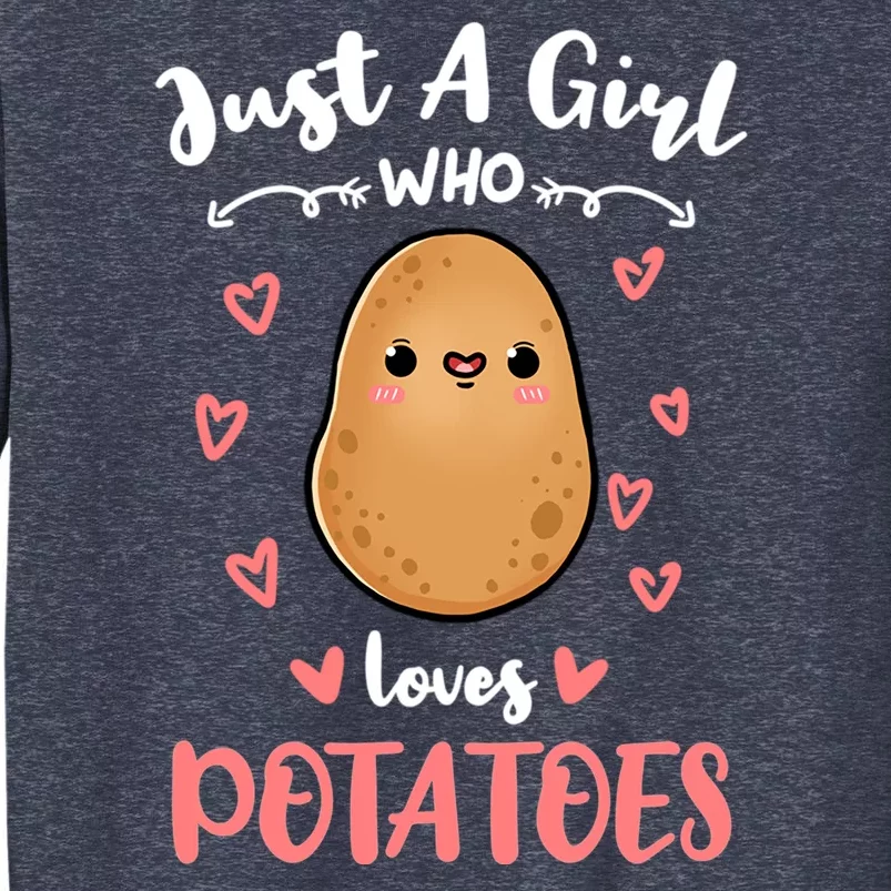 Just A Girl Who Loves Potatoes Gift Sweatshirt