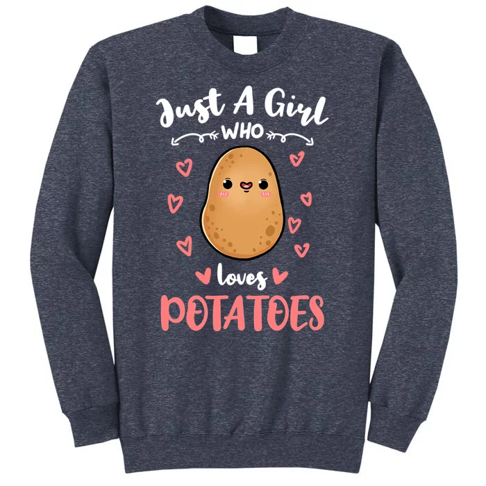 Just A Girl Who Loves Potatoes Gift Sweatshirt