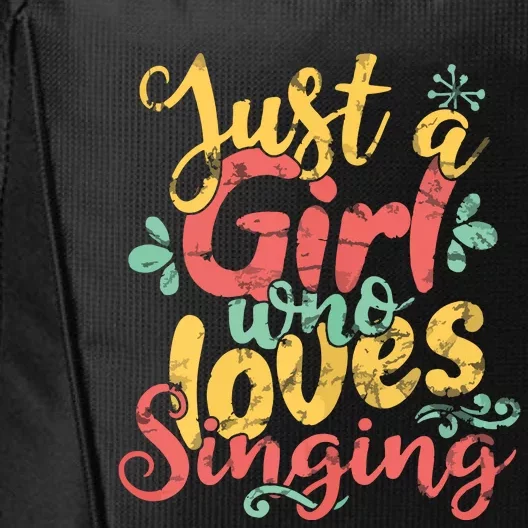 Just A Girl Who Loves Singing Gift T City Backpack