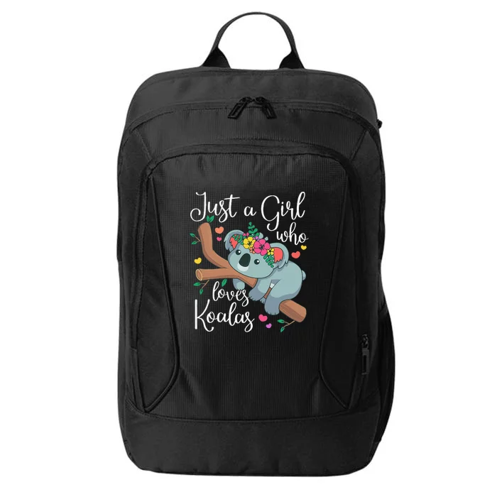 Just A Girl Who Loves Koalas Funny Koala Bear City Backpack