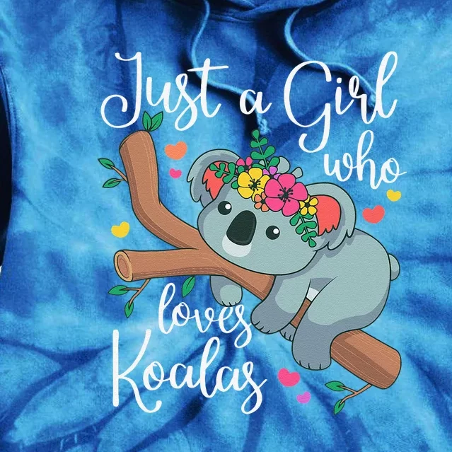 Just A Girl Who Loves Koalas Funny Koala Bear Tie Dye Hoodie