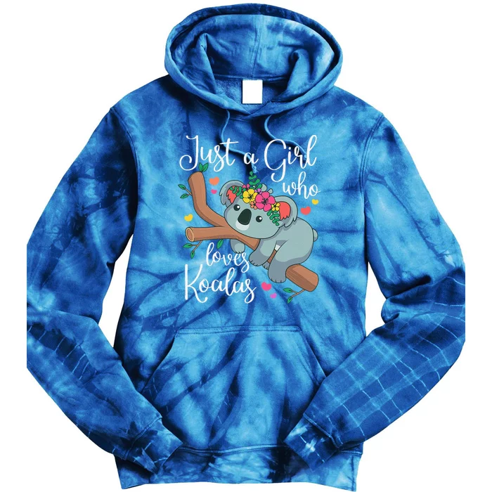 Just A Girl Who Loves Koalas Funny Koala Bear Tie Dye Hoodie