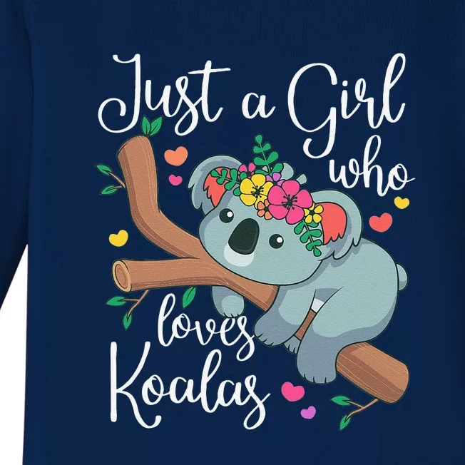 Just A Girl Who Loves Koalas Funny Koala Bear Baby Long Sleeve Bodysuit