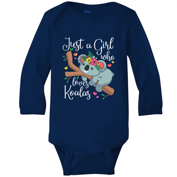 Just A Girl Who Loves Koalas Funny Koala Bear Baby Long Sleeve Bodysuit