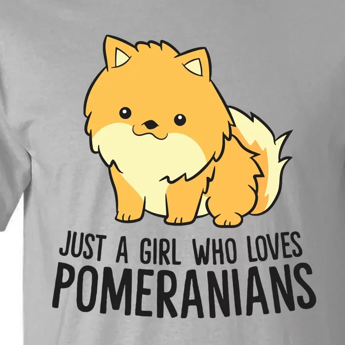 Just A Girl Who Loves Pomeranians Cute Pomeranian Dog Tall T-Shirt