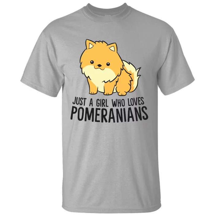 Just A Girl Who Loves Pomeranians Cute Pomeranian Dog Tall T-Shirt