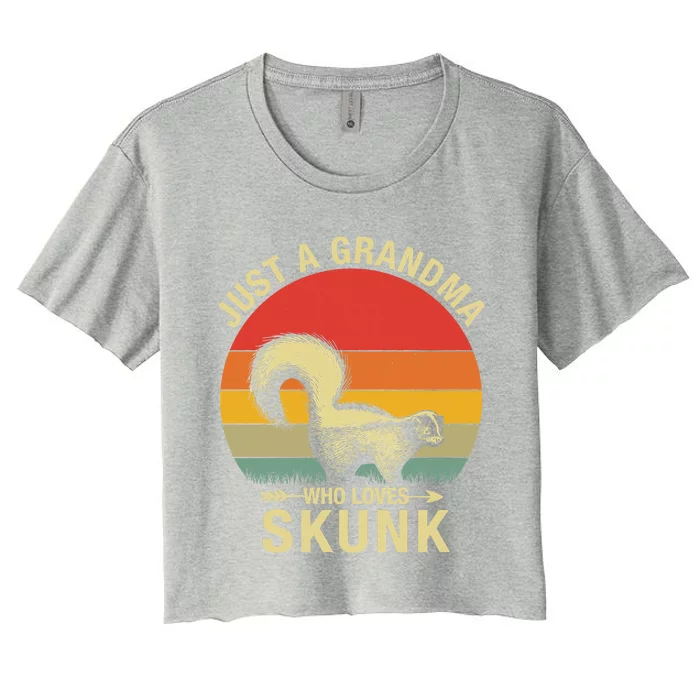 Just A Grandma Who Loves Skunk Funny Skunk Retro Women's Crop Top Tee