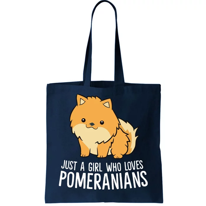 Just A Girl Who Loves Pomeranians Tote Bag