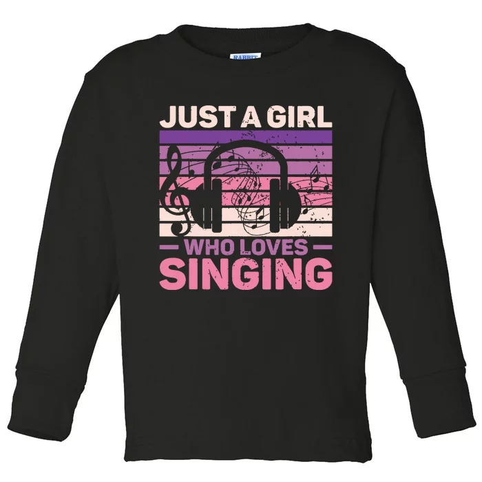 Just A Girl Who Loves Singing Women Music Lovers Teen Singer Toddler Long Sleeve Shirt