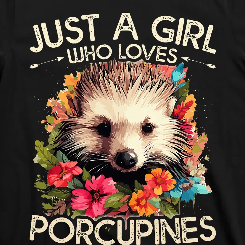 Just A Girl Who Loves Porcupines Floral Design T-Shirt