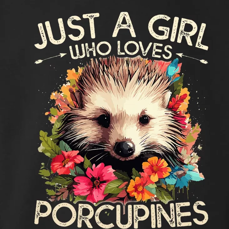 Just A Girl Who Loves Porcupines Floral Design Toddler Hoodie