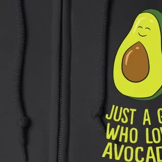 Just A Girl Who Loves Avocados Cute Avocado Full Zip Hoodie