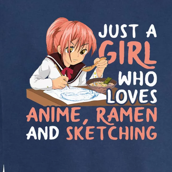 Just A Girl Who Loves Anime Ramen And Sketching Japan Garment-Dyed Sweatshirt