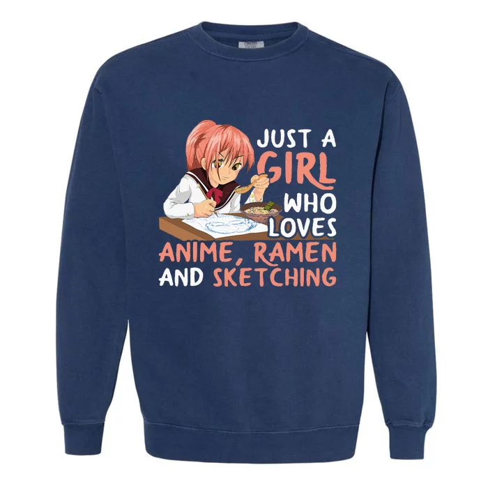 Just A Girl Who Loves Anime Ramen And Sketching Japan Garment-Dyed Sweatshirt