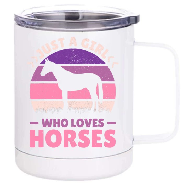 Just A Girl Who Loves Horses Women Horse Stuff Horse Lovers Front & Back 12oz Stainless Steel Tumbler Cup