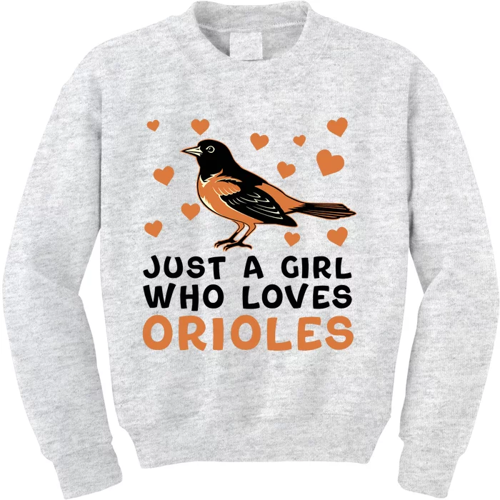 Just A Girl Who Loves Orioles Birds Oriole Lovers Kids Sweatshirt