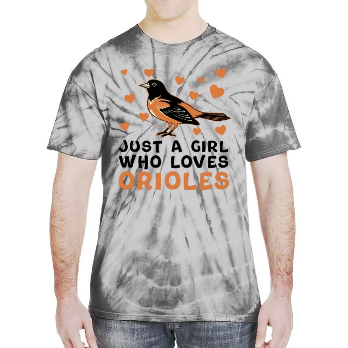 Just A Girl Who Loves Orioles Birds Oriole Lovers Tie-Dye T-Shirt