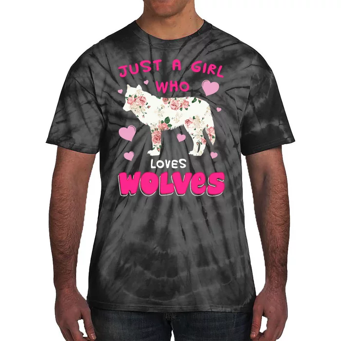 Just A Girl Who Loves Wolves Funny Wolf Doglike Lover Outfit Tie-Dye T-Shirt