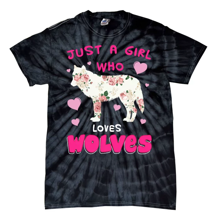 Just A Girl Who Loves Wolves Funny Wolf Doglike Lover Outfit Tie-Dye T-Shirt