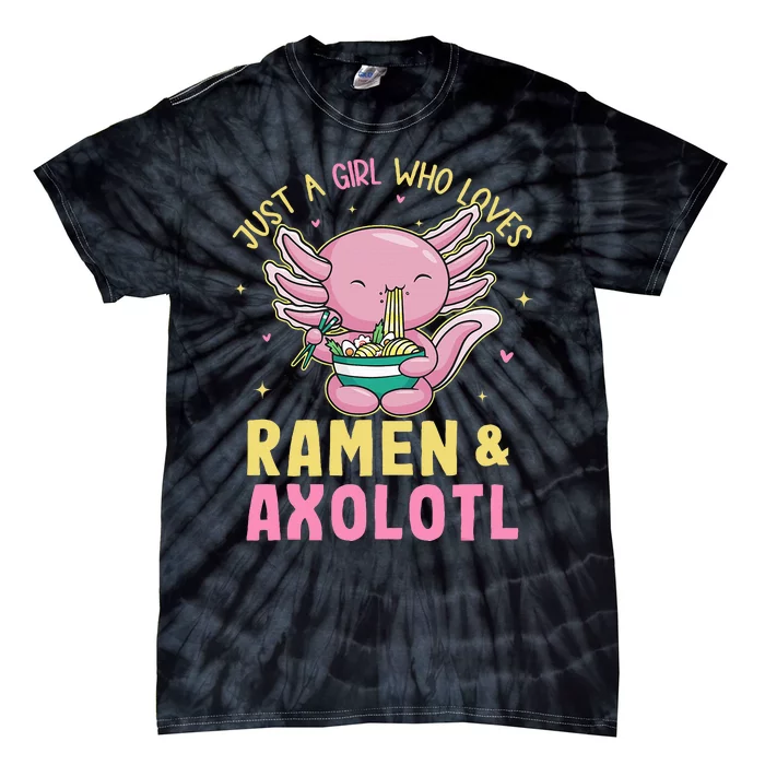 Just A Girl Who Love Ramen And Axolotl Kawaii Anime Japanese Tie-Dye T-Shirt