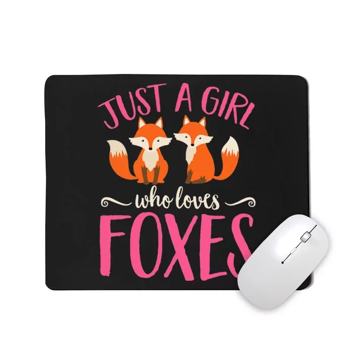 Just A Girl Who Loves Foxes Animal Lover Cute Fox Mousepad