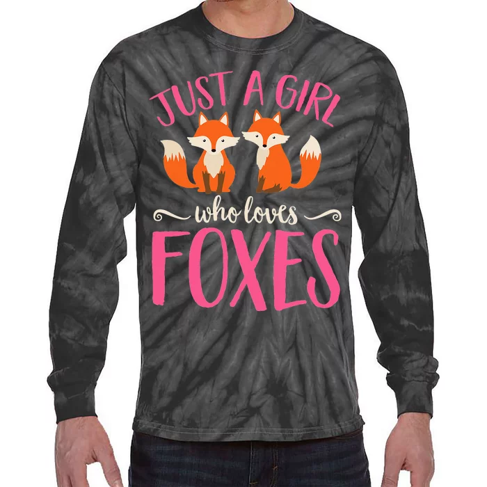 Just A Girl Who Loves Foxes Animal Lover Cute Fox Tie-Dye Long Sleeve Shirt