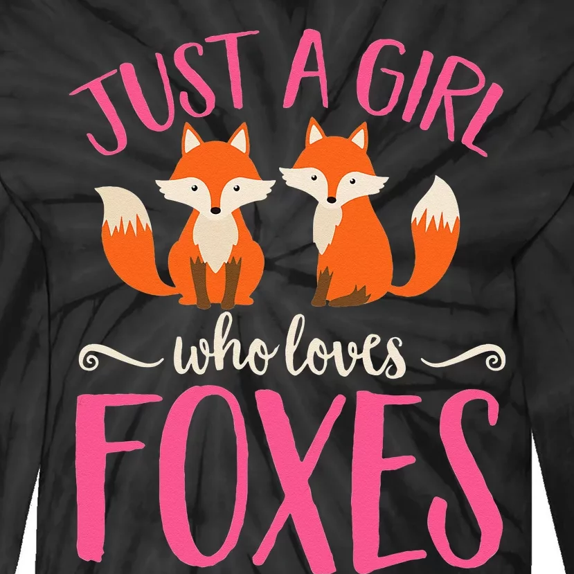 Just A Girl Who Loves Foxes Animal Lover Cute Fox Tie-Dye Long Sleeve Shirt