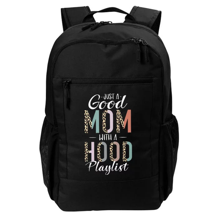 Just A Good Mom with A Hood Playlist Mama Gifts Funny Daily Commute Backpack