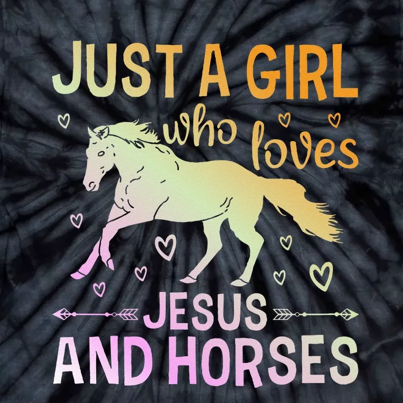 Just A Girl Who Loves Jesus And Horses Tie-Dye T-Shirt