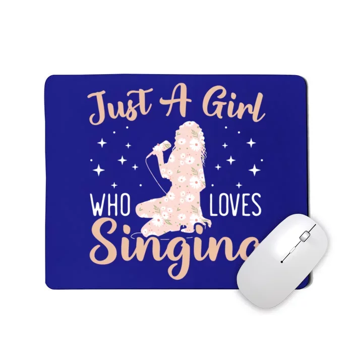 Just A Girl Who Loves To Sing Professional Singer Music Gift Mousepad