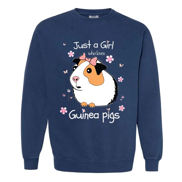 Just A Girl Who Loves Guinea Pigs Cute Pets Lover Gift Garment-Dyed Sweatshirt