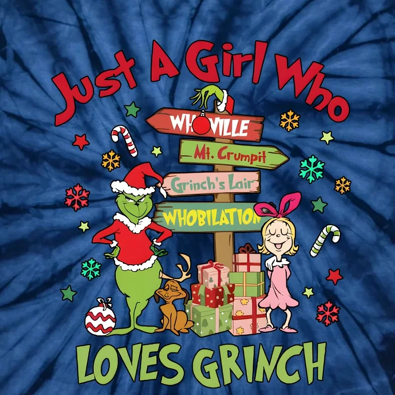 Just A Girl Who Loves Grinchmas Merry Christmas Tie-Dye T-Shirt