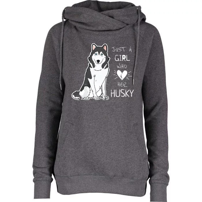 Just A Girl Who Loves Her Husky Dog Puppy Love Womens Funnel Neck Pullover Hood