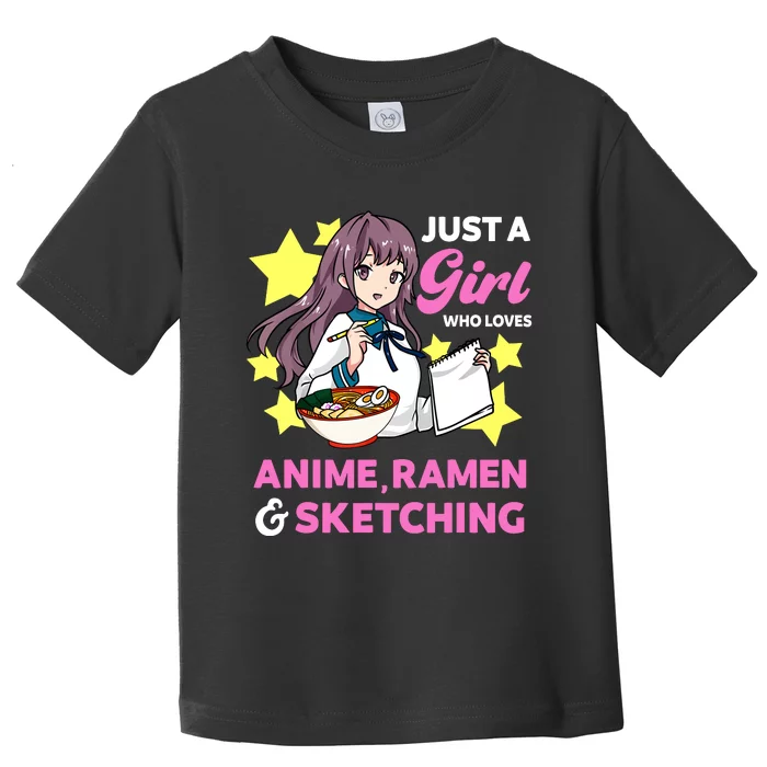 Just A Girl Who Loves Anime Ramen And Sketching Manga Toddler T-Shirt